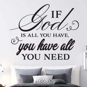 Motivational Quotes Wall Decal - If God Is All You Have Inspirational Sticker - Positive Living Room or Office Decor