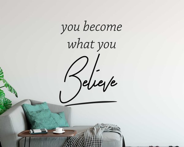 Inspirational Quotes Wall Art - You Become What You Believe Motivational Decal - Positive Home and Office Decor