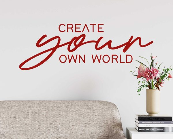 Inspirational Quotes Wall Art - Create Your Own World Motivational Decal - Positive Living Room Decor