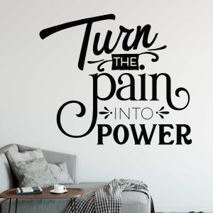 Inspirational Quotes Wall Art - Turn The Pain Into Power Motivational Decal - Positive Office and Home Decor