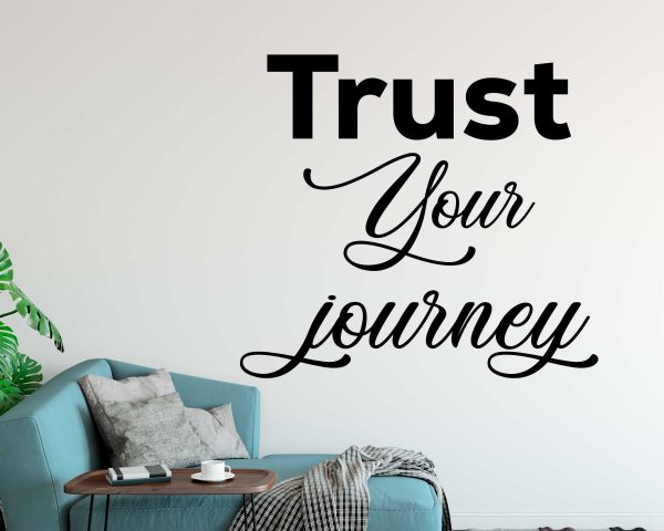 Trust your journey | Motivational Wall Decals | Inspirational Quotes Print | Workplace Positive Wall Sticker | Wall Art | WD771