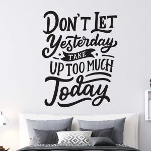 Don't Let Your Yesterday Define Today | Motivational Sticker for Moving Forward
